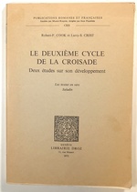 Le Deuxieme Cycle De La Croisade, Deux Etudes Sur Son Developement; Les Textes En Vers Saladin; Publications Romanes Et Francaises, Cxx