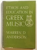 Ethos and Education in Greek Music, the Evidence of Poetry and Philosophy