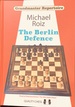 Berlin Defence (Grandmaster Repertoire) Berlin Defense