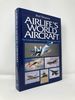 Airlife's World Aircraft: the Complete Reference to Civil, Military and Light Aircraft