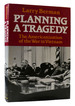 Planning a Tragedy: the Americanization of the War in Vietnam