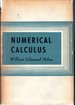 Numerical Calculus: Approximations, Interpolation, Finite Differences, Numerical Integration, and Curve Fitting