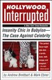 Hollywood, Interrupted: Insanity Chic in Babylon--the Case Against Celebrity