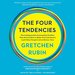 The Four Tendencies: the Indispensable Personality Profiles That Reveal How to Make Your Life Better (and Other People's Lives Better, Too)