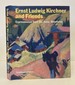 Ernst Ludwig Kirchner and Friends: Expressionism From the Swiss Mountains