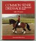 Common Sense Dressage: an Illustrated Guide