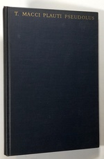 T. Macci Plauti: Pseudolus; Edited, With an Introduction and Notes, By Edgar H. Sturtevant...in Collaboration With Frank E. Brown, Et. Al