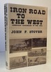 Iron Road to the West: American Railroads in the 1850'S