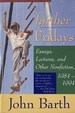 Further Fridays: Essays, Lectures, and Other Nonfiction, 1984-1994
