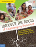 Uncover the Roots of Challenging Behavior: Create Responsive Environments Where Young Children Thrive (Free Spirit Professional)