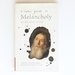 A User's Guide to Melancholy