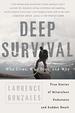 Deep Survival: Who Lives, Who Dies, and Why