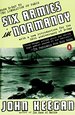 Six Armies in Normandy: From D-Day to the Liberation of Paris; June 6-Aug. 5, 1944; Revised