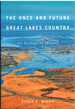 The Once and Future Great Lakes Country an Ecological History