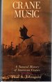 Crane Music: a Natural History of American Cranes