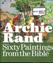 Archie Rand: Sixty Paintings From the Bible