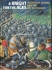 A Knight for the Ages: Jacques De Lalaing and the Art of Chivalry