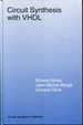 Circuit Synthesis With Vhdl (the Springer International Series in Engineering and Computer Science, 261)