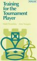 Training for the Tournament Player (Batsford Chess Library)