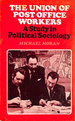 Union of Post Office Workers: a Study in Political Sociology