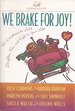 We Brake for Joy! : 90 Devotions to Add Laughter, Fun, and Faith to Your Life