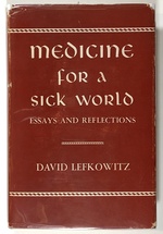 Medicine for a Sick World: Essays and Reflections