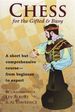 Chess for the Gifted and Busy; a Short But Comprehensive Course--From Beginner to Expert