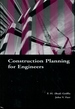 Construction Planning for Engineers