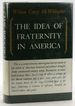 The Idea of Fraternity in America