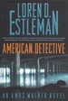 American Detective: an Amos Walker Novel