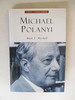 Michael Polanyi: the Art of Knowing