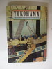 Yokohama: Prints From Nineteenth Century Japan