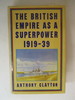 The British Empire as a Superpower 1919-39