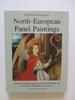 North-European Panel Paintings: a Catalogue of Netherlandish and German Paintings Before 1600 in English Churches and Colleges