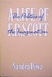 The Politics of the Imagination: a Life of F. R. Scott