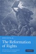 The Reformation of Rights: Law, Religion, and Human Rights in Early Modern Calvinism