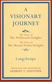 A Visionary Journey: The Story of The Wildwood Delights and The Story of The Mount Potala Delights