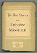 The Short Stories of Katherine Mansfield