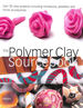 The Polymer Clay Sourcebook