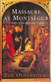 Massacre at Montsegur: a History of the Albigensian Crusade