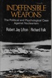 Indefensible Weapons: Political and Psychological Case Against Nuclearism