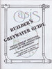 Builder's Greywater Guide: Installation of Greywater Systems in New Construction and Remodeling