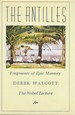 The Antilles: Fragments of Epic Memory the Nobel Lecture