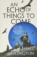 An Echo of Things to Come (the Licanius Trilogy, 2)