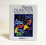 Pierre Dunoyer: Rtrospective En 14 Tableaux