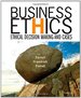 Business Ethics: Ethical Decision Making and Cases