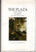 The Plaza: Its Life and Times [Signed & Insc By Author]