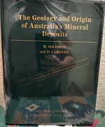 The Geology and Origin of Australia's Mineral Deposits