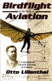 Birdflight as the Basis of Aviation