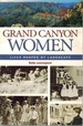 Grand Canyon Women Lives Shaped By Landscape